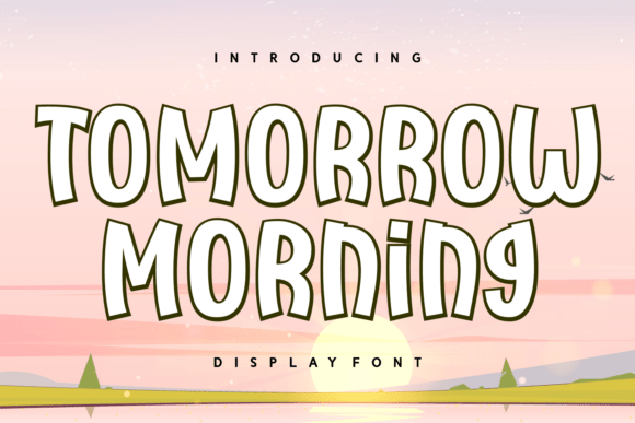 Discover the Cheerful Charm of the Tomorrow Morning Font